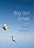 Big Girl Small
