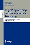 Logic Programming and Nonmonotonic Reasoning: 8th International Conference, LPNMR 2005, Diamante, Italy, September 5-8, 2005, Proceedings (Lecture Notes in Computer Science, 3662) Logic Programming and Nonmonotonic Reasoning: 8th International Conference, LPNMR 2005, Diamante, Italy, September 5-8, 2005, Proceedings (Lecture Notes in Computer Science, 3662)