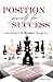 Position Yourself For Success by Ruthven J. Roy