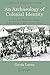 An Archaeology of Colonial Identity: Power and Material Culture in the Dwars Valley, South Africa (Contributions To Global Historical Archaeology)
