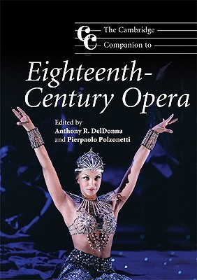 The Cambridge Companion to Eighteenth-Century Opera (Cambridge Companions to Music)