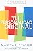 Tu Personalidad Original = Wired That Way (Spanish Edition)