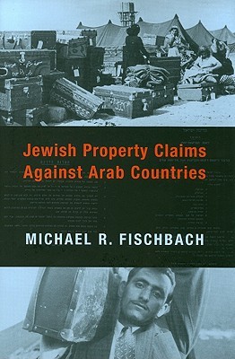Jewish Property Claims Against Arab Countries (Hardcover)