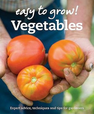 Good Housekeeping Easy to Grow! Vegetables: Expert advice, techniques and tips for gardeners (Paperback)