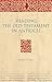 Reading the Old Testament in Antioch (The Bible in Ancient Christianity, 5)