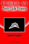 Tybee VI: Pretty Little Princess: The Tybee Series