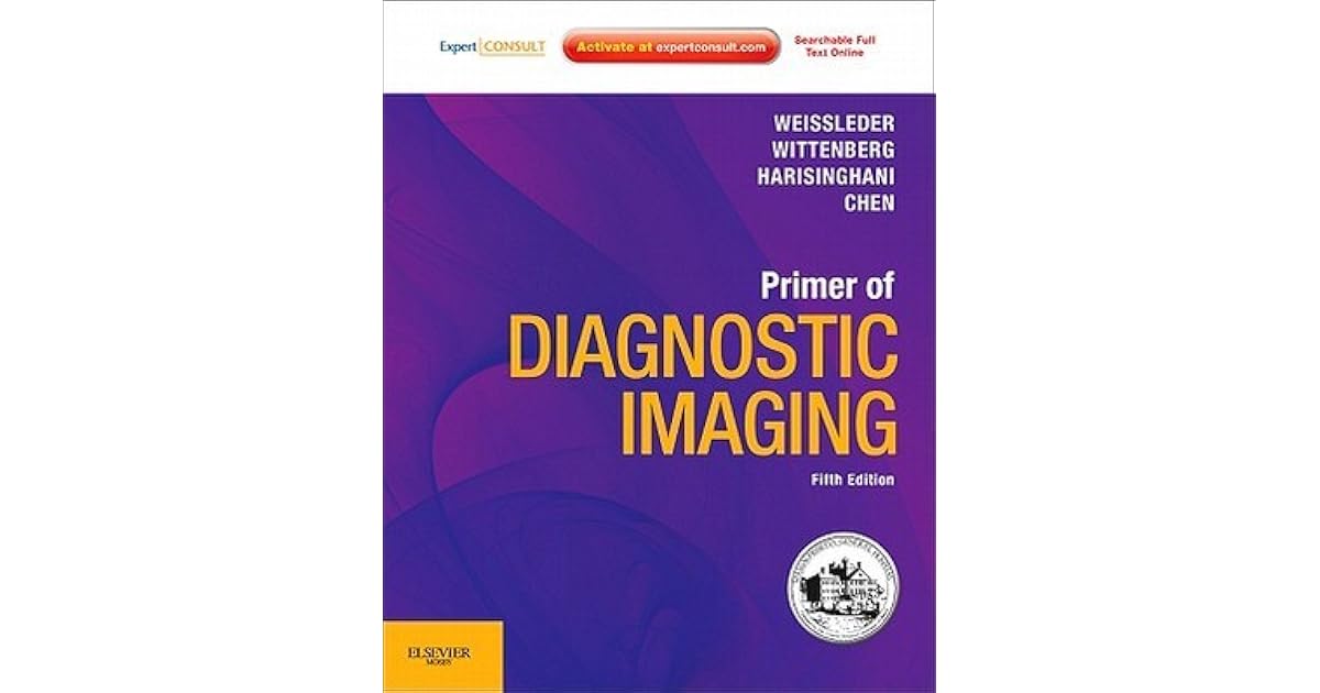 Primer of Diagnostic Imaging Expert Consult Online and Print by Ralph Weissleder