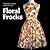 Floral Frocks: A Celebration of the Floral Printed Dress from 1900 to Today