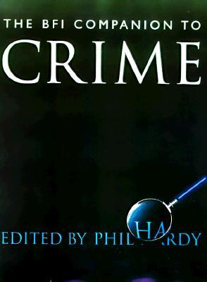 The BFI Companion to Crime (Paperback)