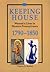 Keeping House: Women's Lives in Western Pennsylvania, 1790–1850