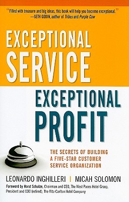 Exceptional Service, Exceptional Profit: The Secrets of Building a Five-Star Customer Service Organization