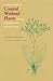 Field Guide to Coastal Wetland Plants of the Northeastern Uni... by Ralph W. Tiner Jr.