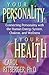 Your Personality, Your Health:  Connecting Personality With The Energy System, Chakras, And Wellness