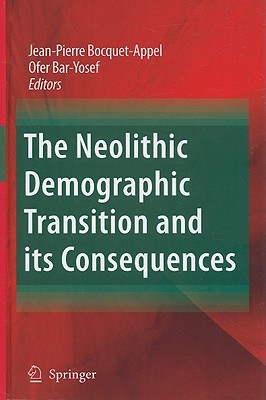The Neolithic Demographic Transition and its Consequences (Hardcover)