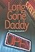 Long Gone Daddy