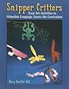 Snipper Critters: Easy Art Activities to Stimulate Language Across the Curriculum (Maupin House)