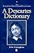A Descartes Dictionary (Blackwell Philosopher Dictionaries)