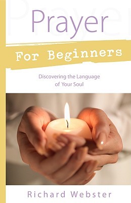 Prayer for Beginners: Discovering the Language of Your Soul (Paperback)