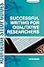 Successful Writing for Qualitative Researchers (Routledge Study Guides)