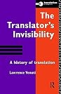 The Translator's Invisibility by Lawrence Venuti