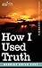 How I Used Truth by H. Emilie Cady