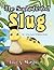 The Sophisticated Slug