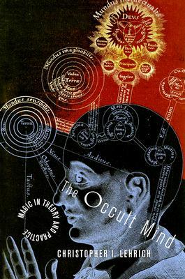 The Occult Mind: Magic in Theory and Practice (Hardcover)