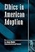 Ethics in American Adoption