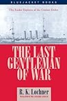 The Last-Gentleman-Of-War by R.K. Lochner
