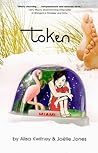 Token by Alisa Kwitney