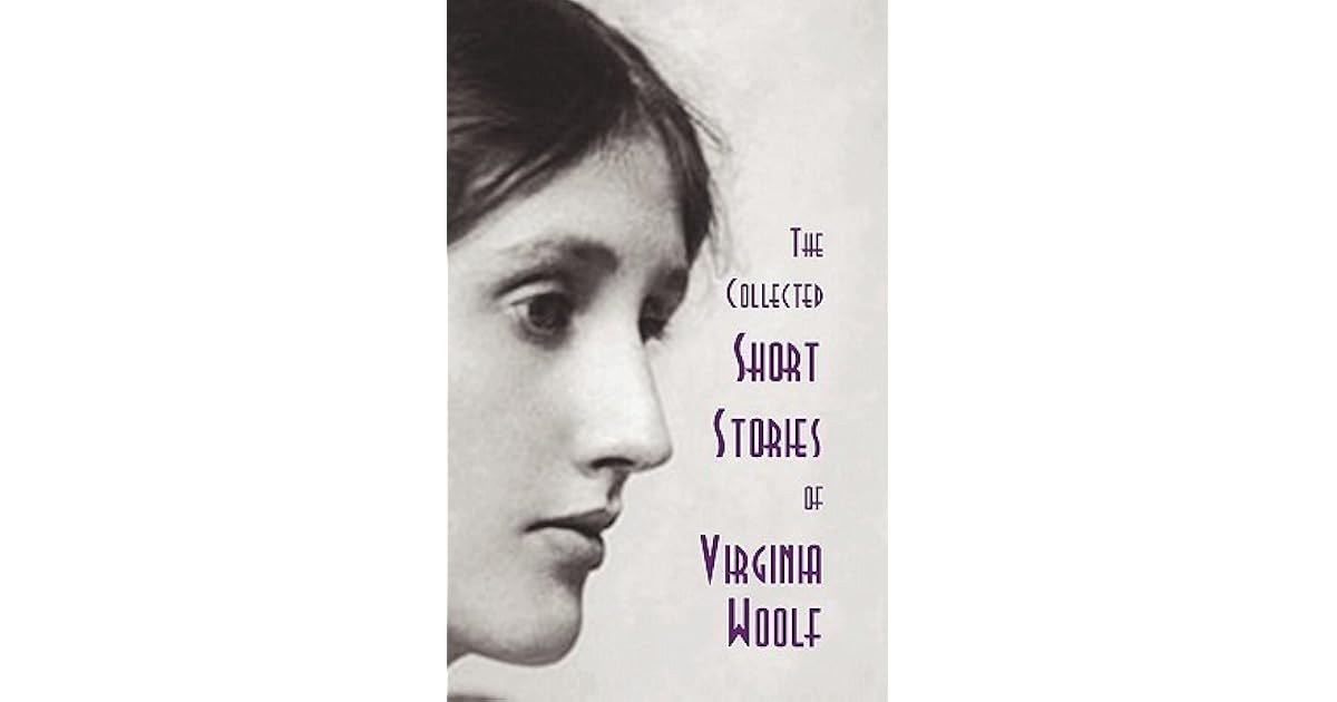 The Collected Short Stories of Virginia Woolf by Virginia Woolf