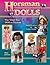Horsman Dolls: The Vinyl Era 1950 to Present
