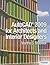 AutoCAD 2009 for Architects and Interior Designers