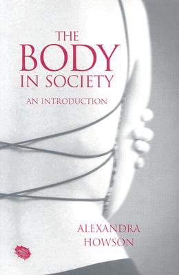 The Body in Society: An Introduction (Paperback)