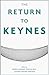 The Return to Keynes