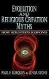 Evolution and Religious Creation Myths: How Scientists Respond Evolution and Religious Creation Myths: How Scientists Respond