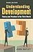 Understanding Development: Theory and Practice in the Third World
