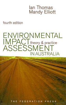 Environmental Impact Assessment in Australia: Theory and Practice (Paperback)