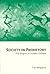 Society in Prehistory by Tim Megarry