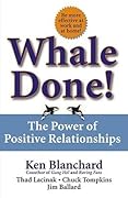 Whale Done!: The Power of Positive Relationships