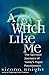 A Witch Like Me by Sirona Knight