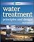 Water Treatment: Principles...
