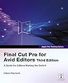 Apple Pro Training Series: Final Cut Pro for Avid Editors, 3rd Edition