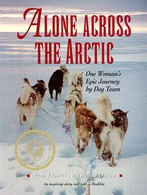 Alone Across the Arctic: One Woman's Epic Journey by Dog Team (Paperback)