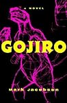 Gojiro: A Novel