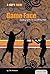 Game Face: Handling Sports on and Off the Field (Essential Health: A Guy's Guide)