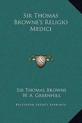Sir Thomas Browne's Religio Medici