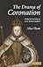 The Drama of Coronation by Alice Hunt