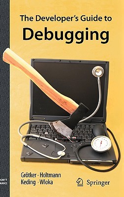 The Developer's Guide to Debugging (Hardcover)