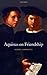 Aquinas on Friendship by Daniel Schwartz